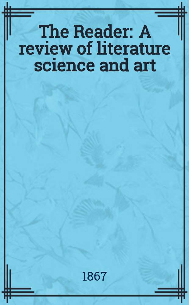 The Reader : A review of literature science and art
