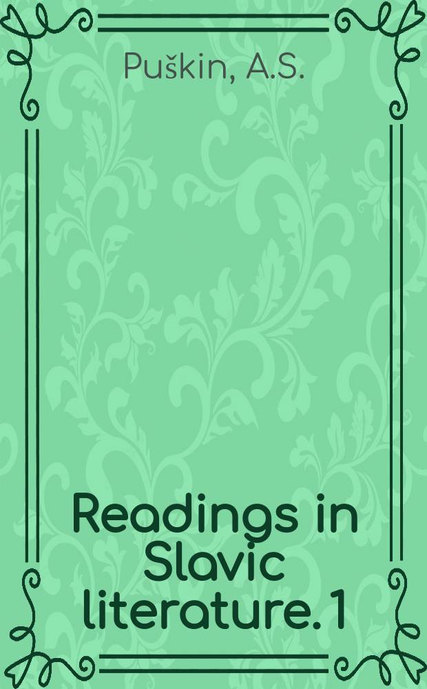 Readings in Slavic literature. 1 : New poems of Pushkin and Shevchenko