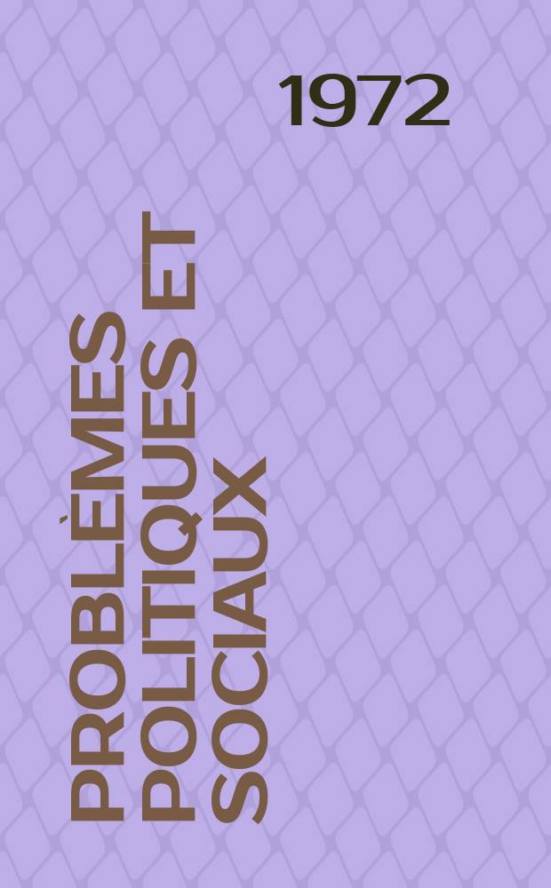 Problèmes politiques et sociaux : Articles et documents d'actualité mondiale. Année 3 №113