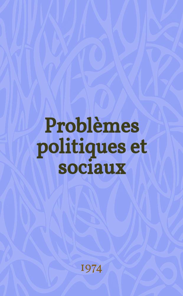 Problèmes politiques et sociaux : Articles et documents d'actualité mondiale. №226