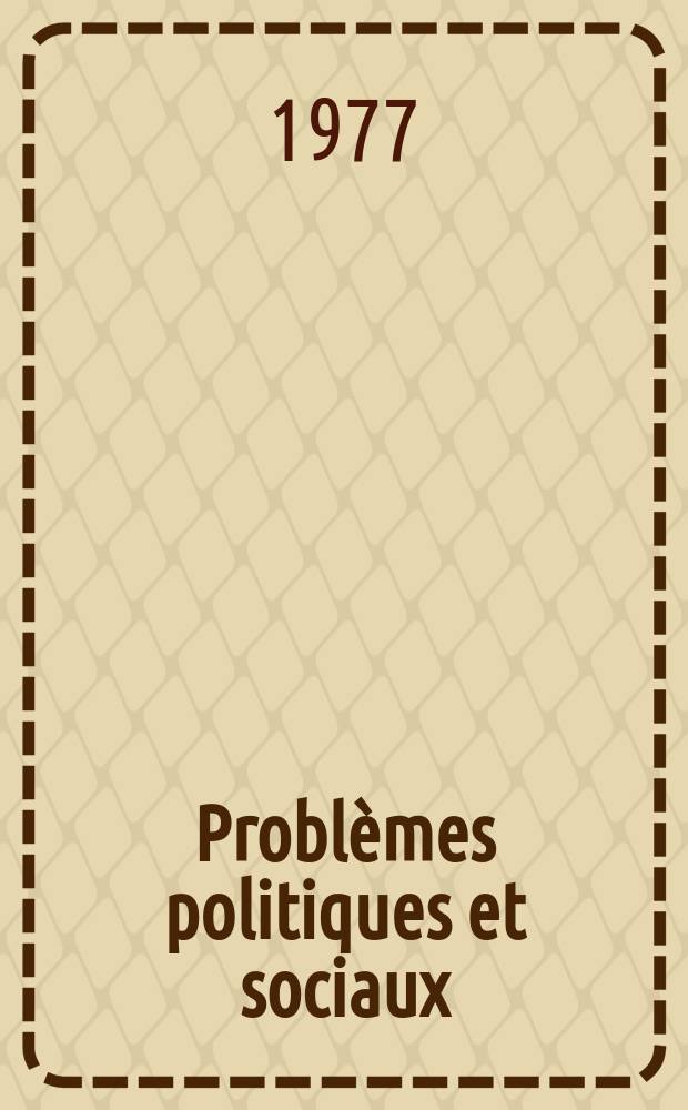 Problèmes politiques et sociaux : Articles et documents d'actualité mondiale. №305