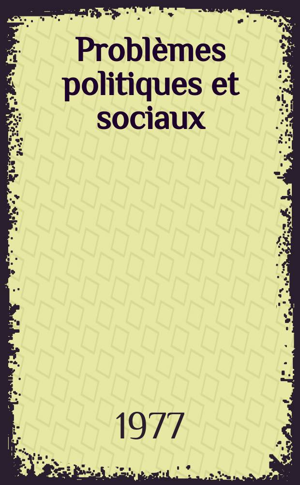 Probl&egrave;mes politiques et sociaux : Articles et documents d'actualit&eacute; mondiale. №326 : La nouvelle Constitution et les soixante ans ...