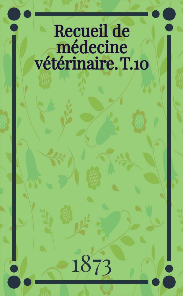Recueil de médecine vétérinaire. T.10(50), №7