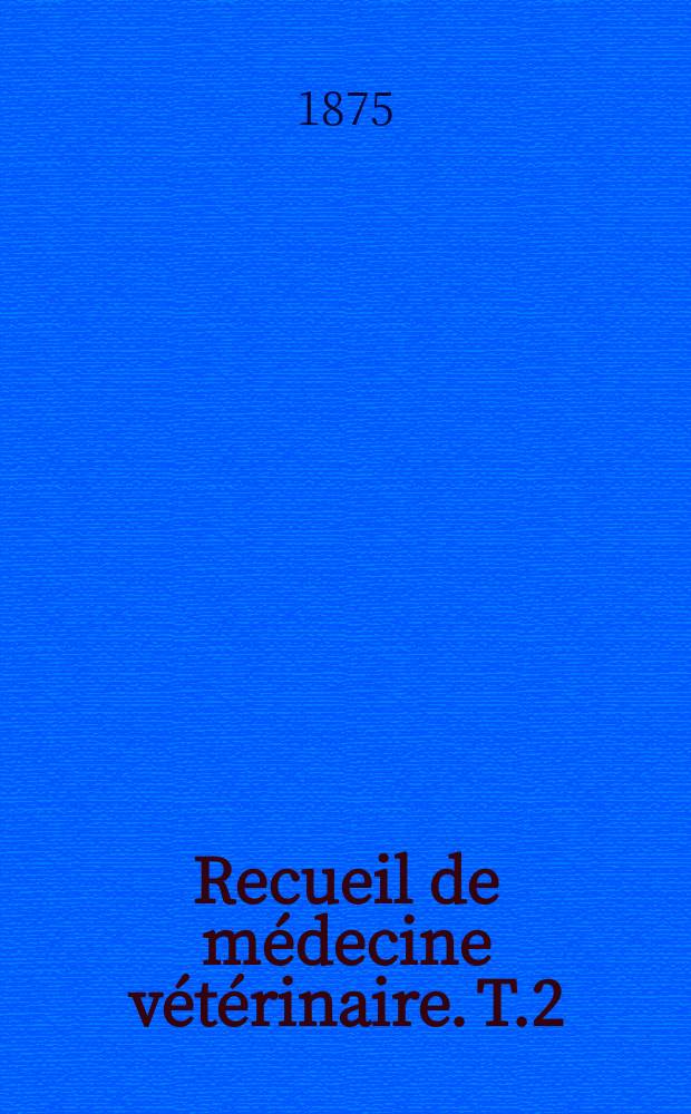 Recueil de médecine vétérinaire. T.2(52), №10