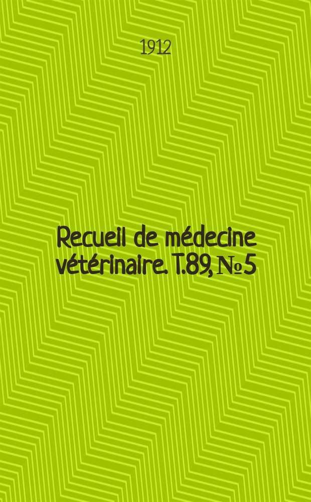 Recueil de médecine vétérinaire. T.89, №5