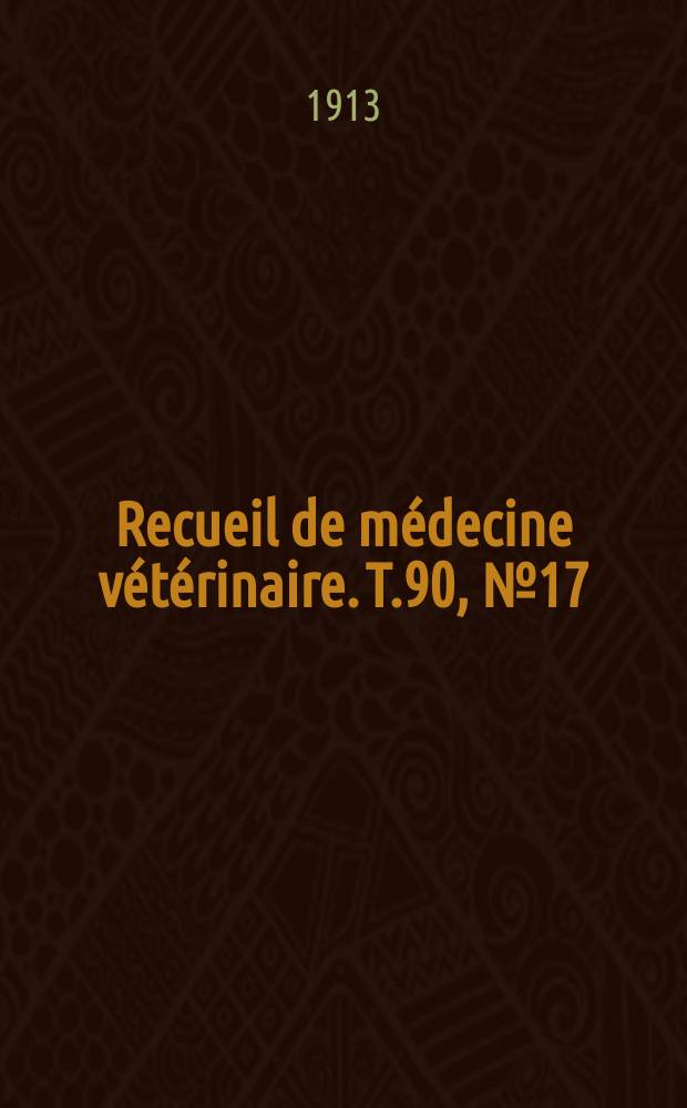 Recueil de médecine vétérinaire. T.90, №17