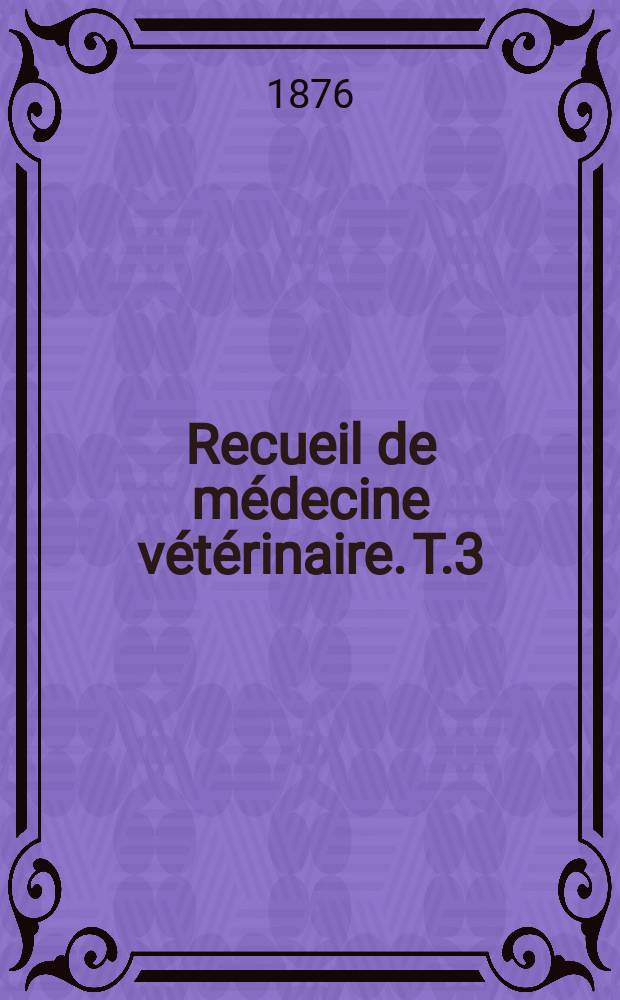 Recueil de médecine vétérinaire. T.3(53), №4