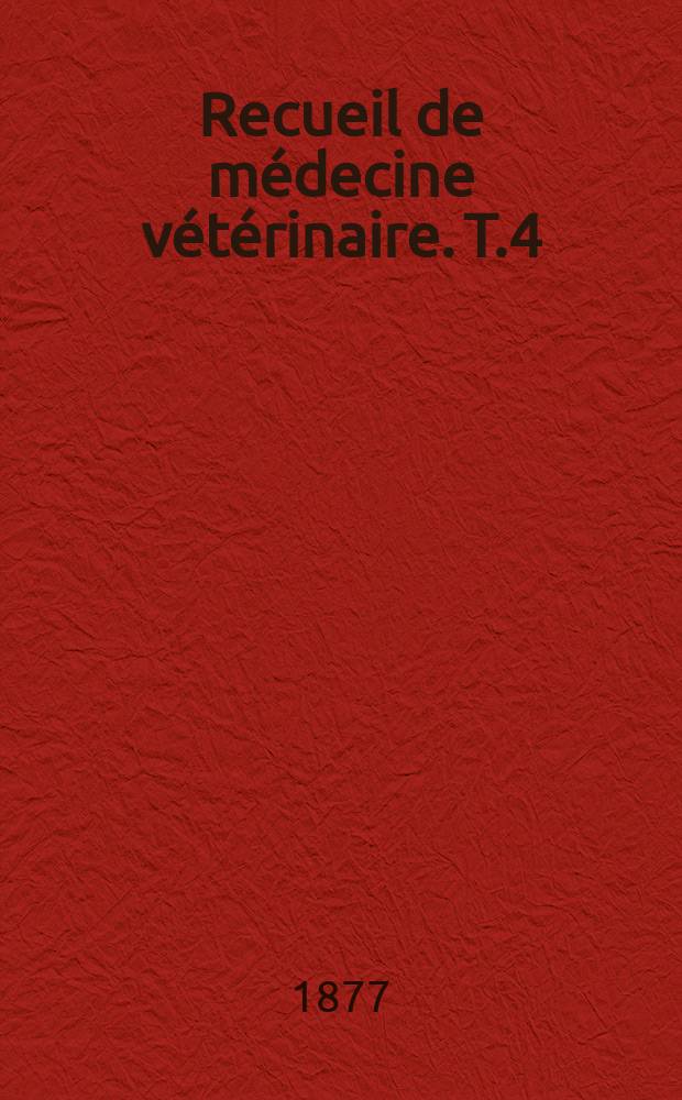 Recueil de médecine vétérinaire. T.4(54), №18