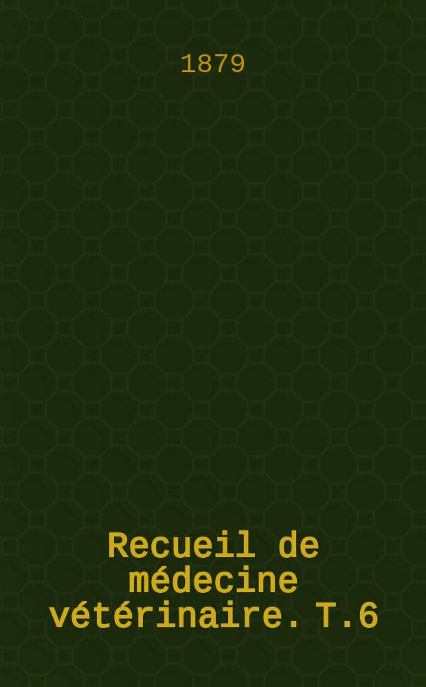 Recueil de médecine vétérinaire. T.6(56), №15