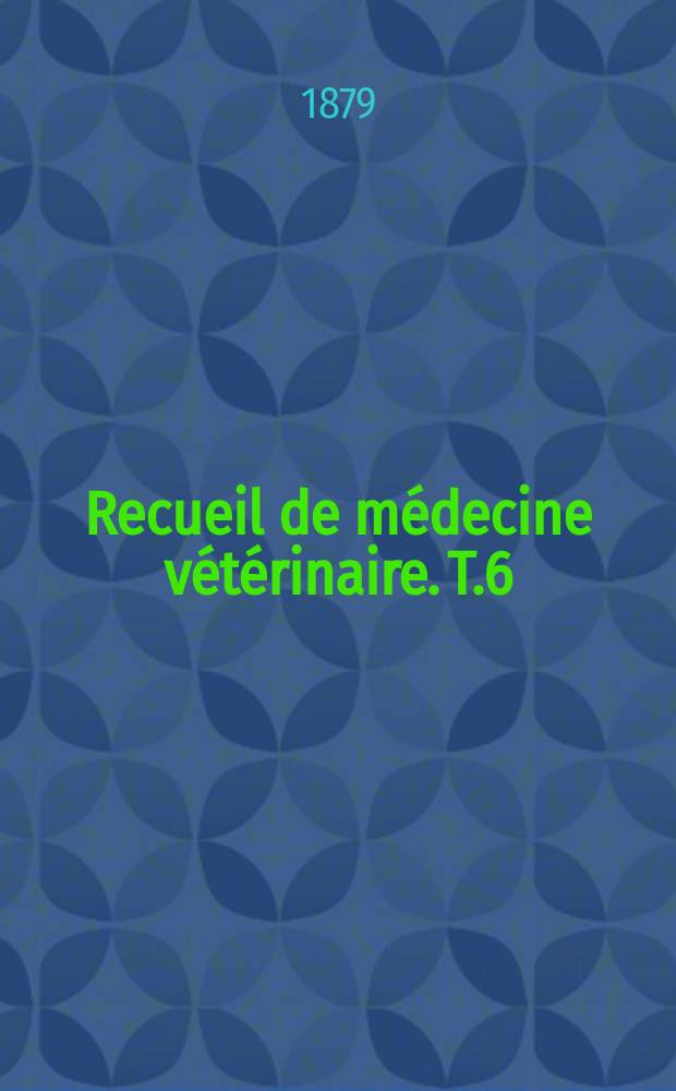 Recueil de médecine vétérinaire. T.6(56), №16