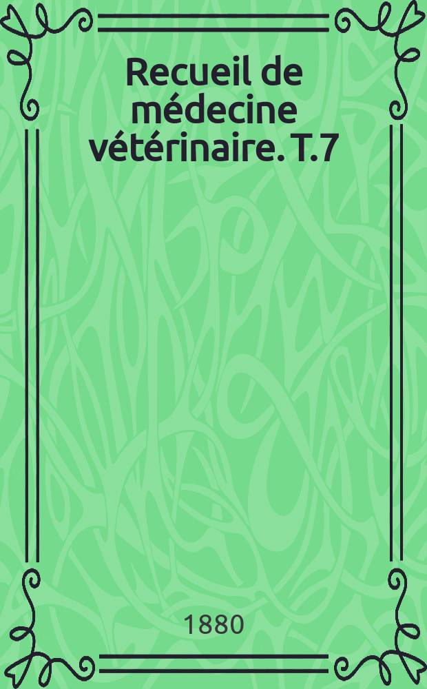 Recueil de médecine vétérinaire. T.7(57), №10