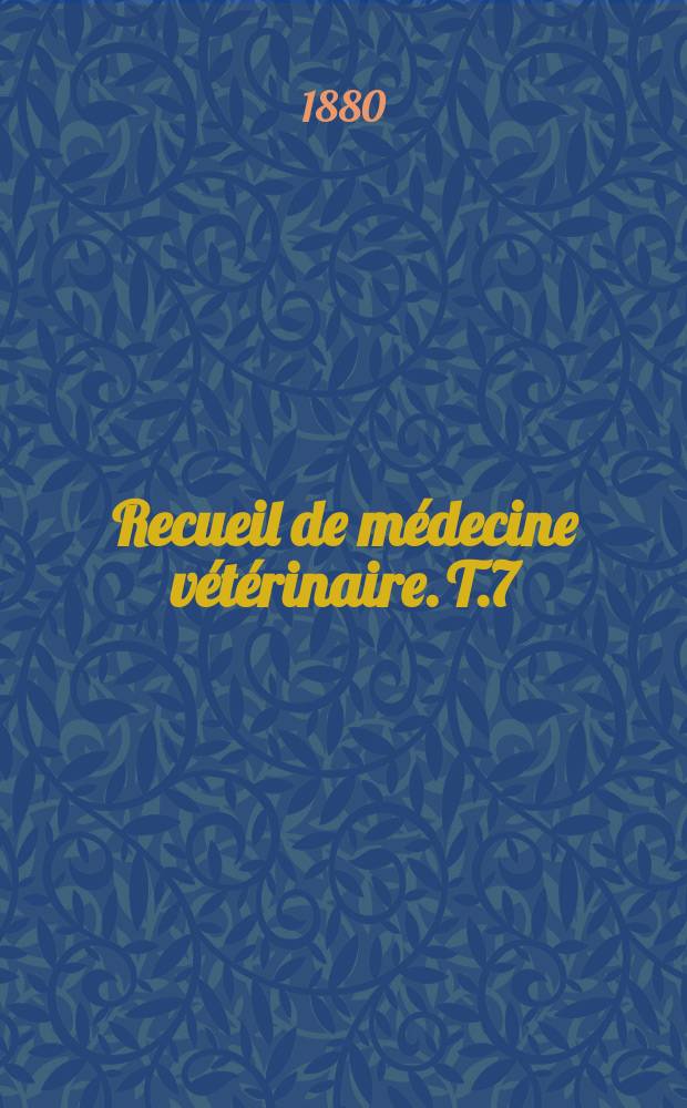 Recueil de m&eacute;decine v&eacute;t&eacute;rinaire. T.7(57), №14