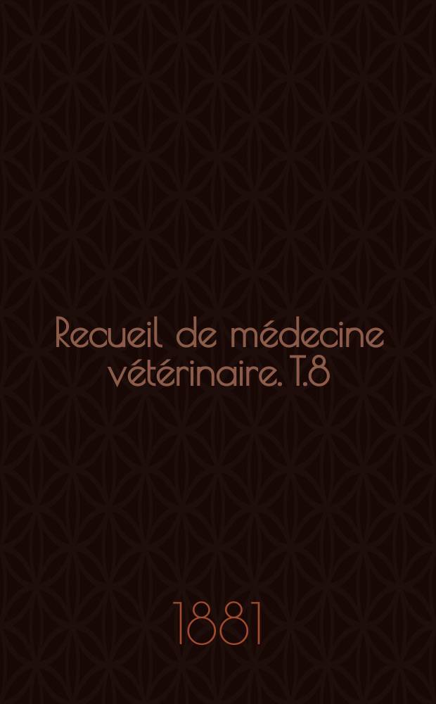 Recueil de médecine vétérinaire. T.8(58), №23