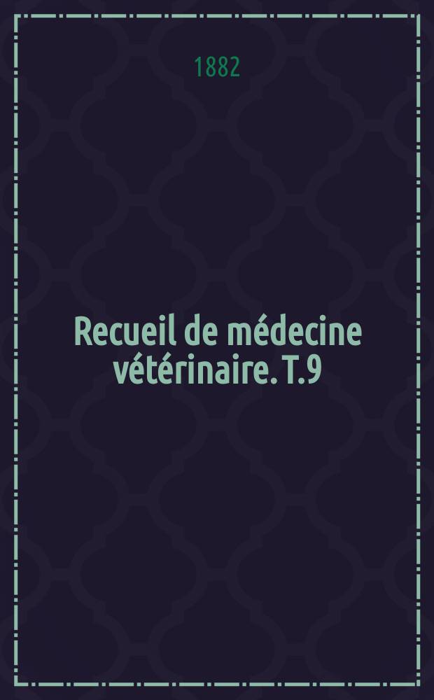 Recueil de médecine vétérinaire. T.9(59), №3