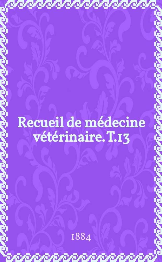 Recueil de m&eacute;decine v&eacute;t&eacute;rinaire. T.13(61), №15