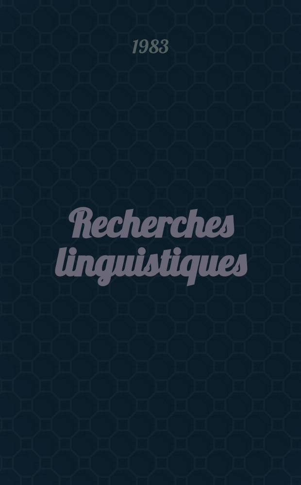 Recherches linguistiques : Études publ. par le Centre d'analyse syntaxique de l'Univ. de Metz. 8 : La notion sémantico- logique de modalité