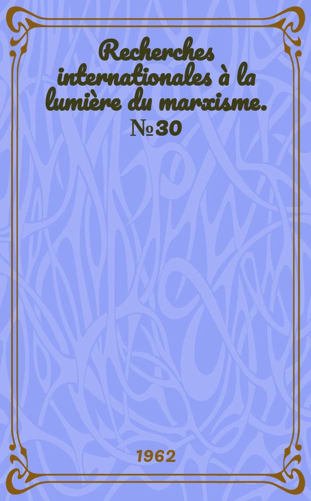 Recherches internationales &agrave; la lumi&egrave;re du marxisme. №30/31 : Allemagne d'aujourd'hui