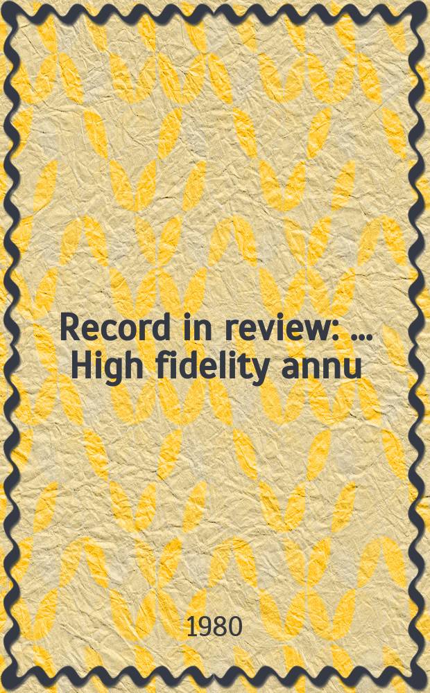 Record in review : ... High fidelity annu