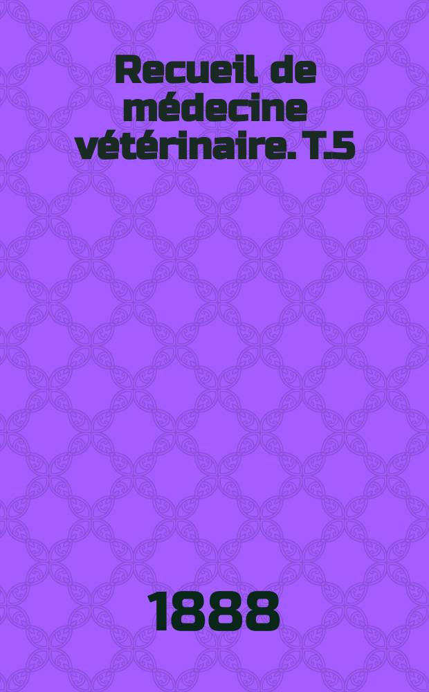 Recueil de médecine vétérinaire. T.5(65), №9