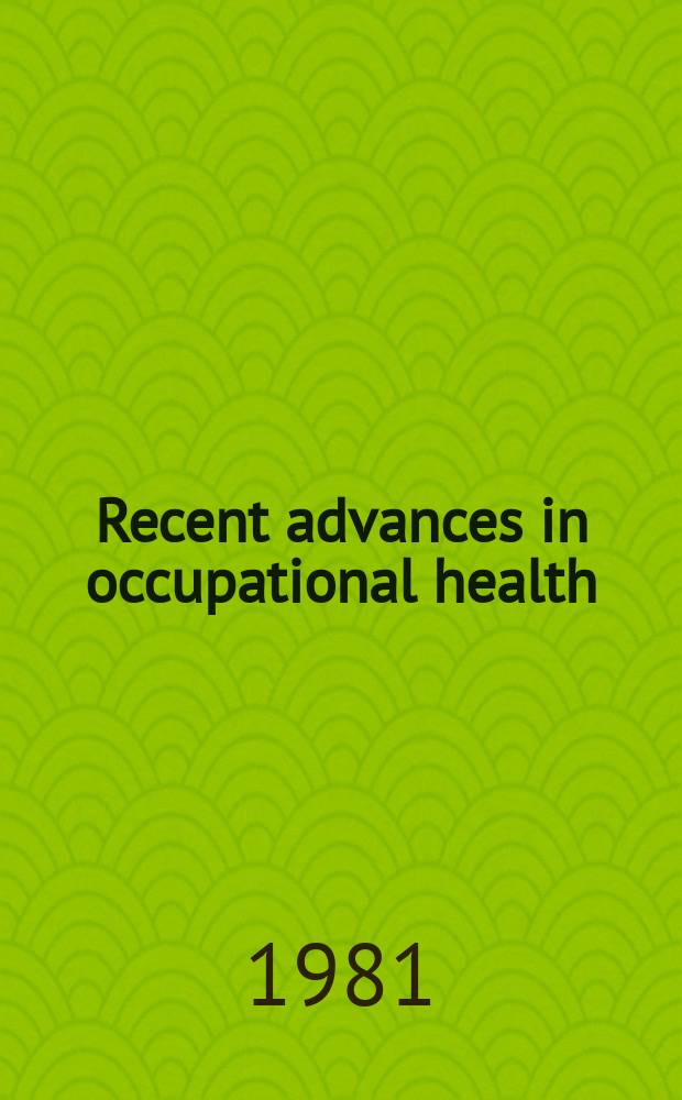 Recent advances in occupational health