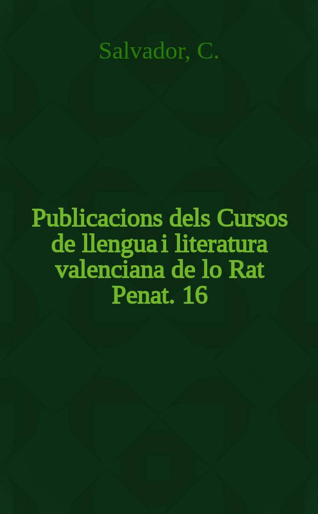 Publicacions dels Cursos de llengua i literatura valenciana de lo Rat Penat. 16 : Gramàtica valenciana