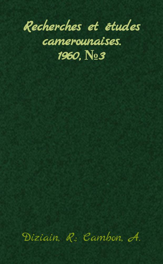 Recherches et études camerounaises. 1960, №3 : Étude sur la population du quartier New- Bell à Douala 1956-1962