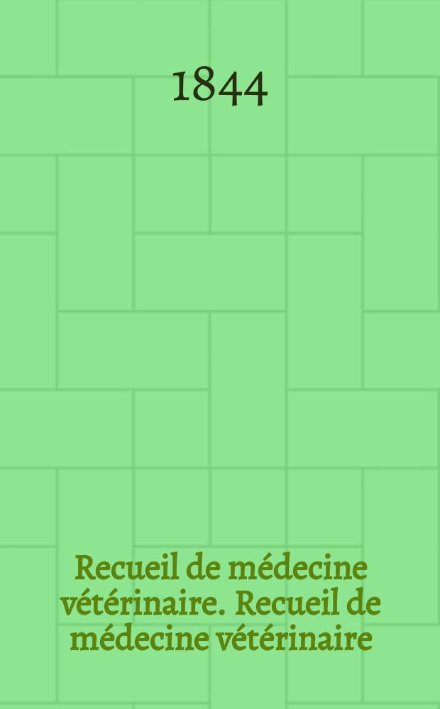 Recueil de médecine vétérinaire. Recueil de médecine vétérinaire