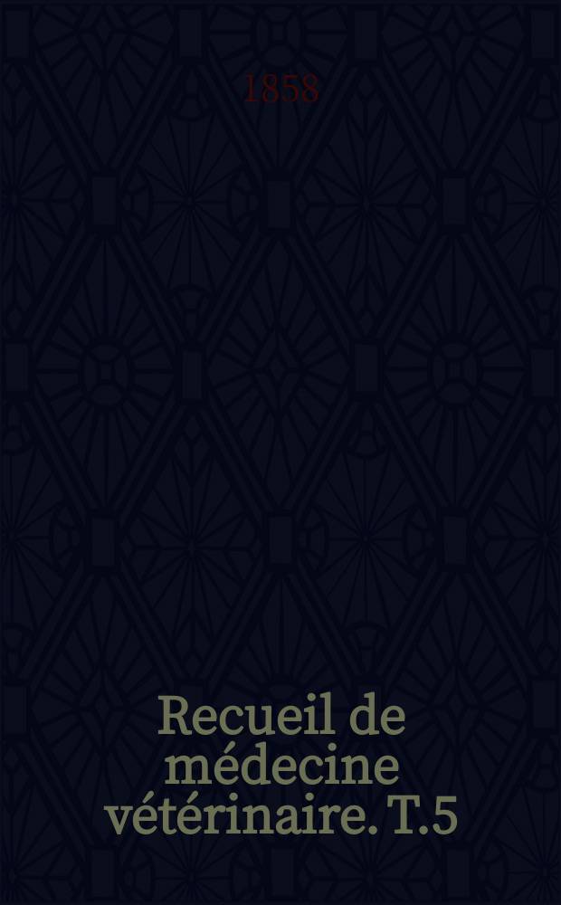 Recueil de médecine vétérinaire. T.5(35), №3