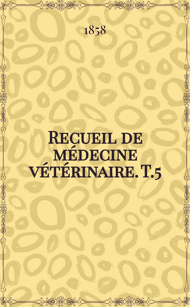 Recueil de médecine vétérinaire. T.5(35), №6