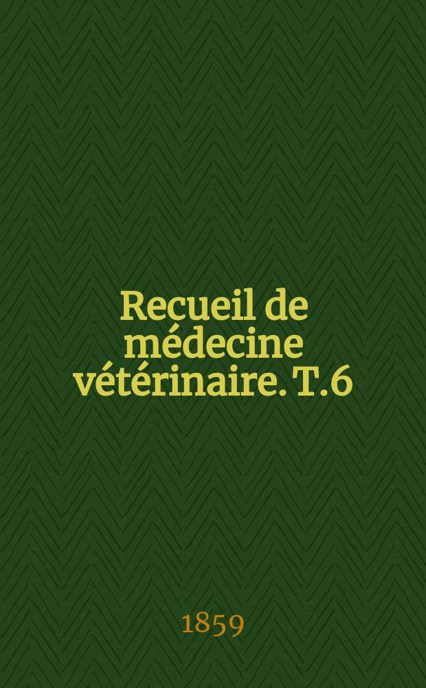Recueil de médecine vétérinaire. T.6(36), №4