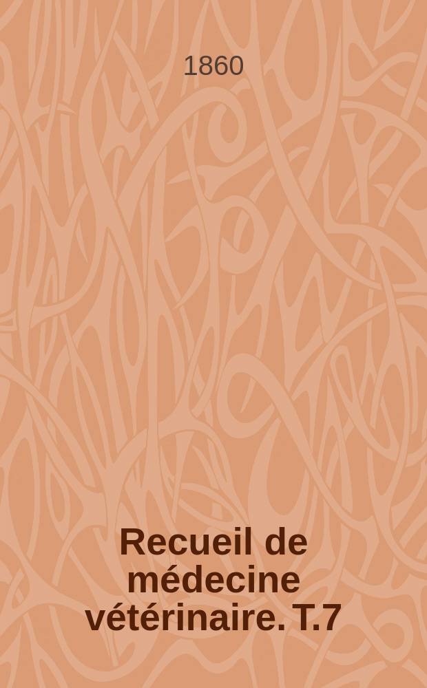 Recueil de médecine vétérinaire. T.7(37), №1