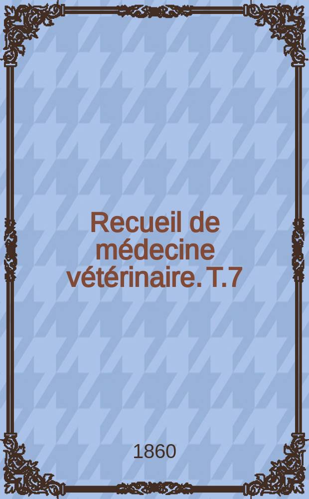 Recueil de médecine vétérinaire. T.7(37), №2