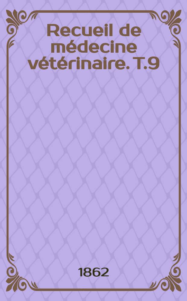 Recueil de médecine vétérinaire. T.9(39), №7