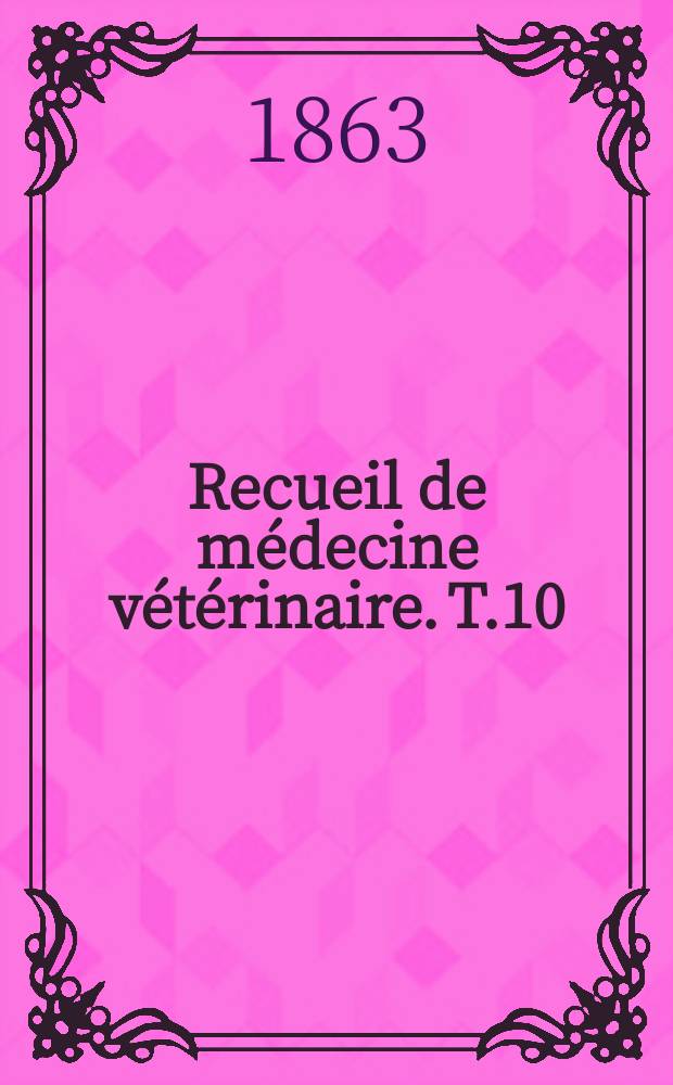 Recueil de médecine vétérinaire. T.10(40), №2