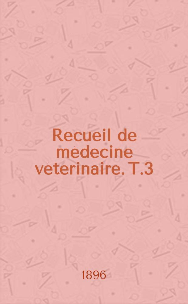 Recueil de médecine vétérinaire. T.3(73), №17