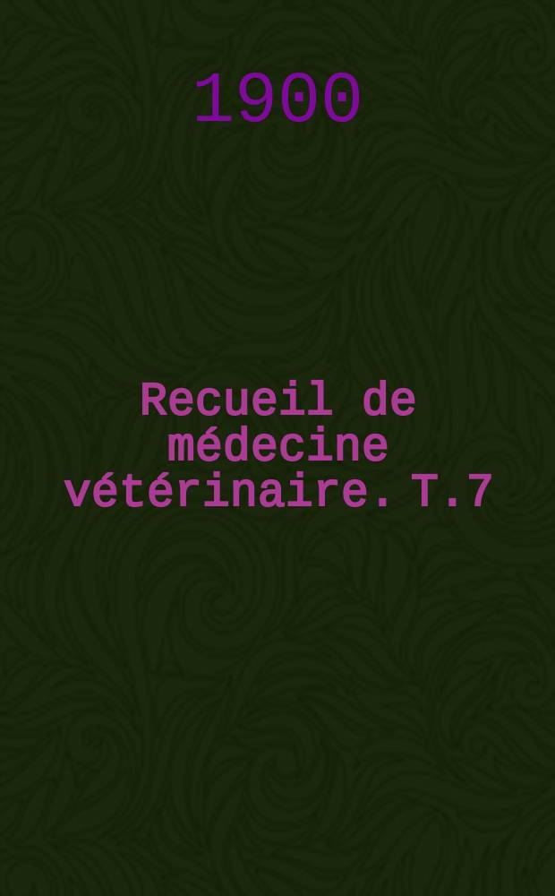 Recueil de m&eacute;decine v&eacute;t&eacute;rinaire. T.7(77), №11