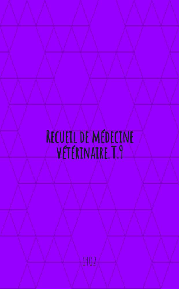 Recueil de médecine vétérinaire. T.9(79), №7