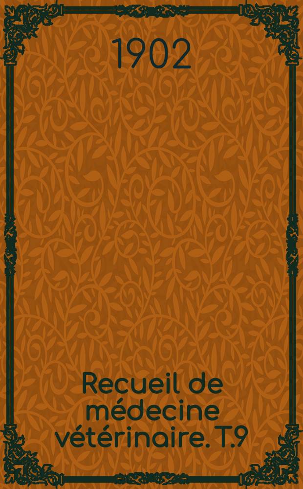 Recueil de médecine vétérinaire. T.9(79), №9