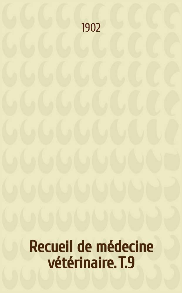 Recueil de m&eacute;decine v&eacute;t&eacute;rinaire. T.9(79), №11