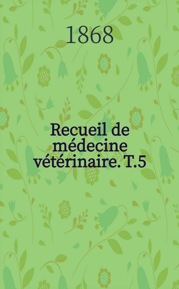 Recueil de médecine vétérinaire. T.5(45), №7