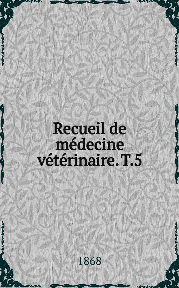 Recueil de médecine vétérinaire. T.5(45), №8