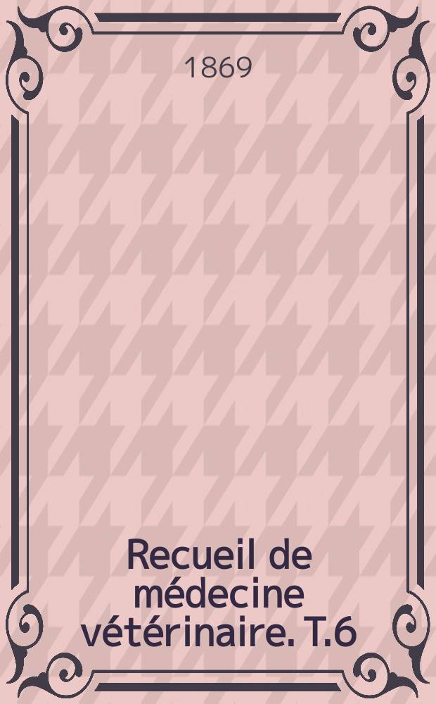 Recueil de médecine vétérinaire. T.6(46), №5