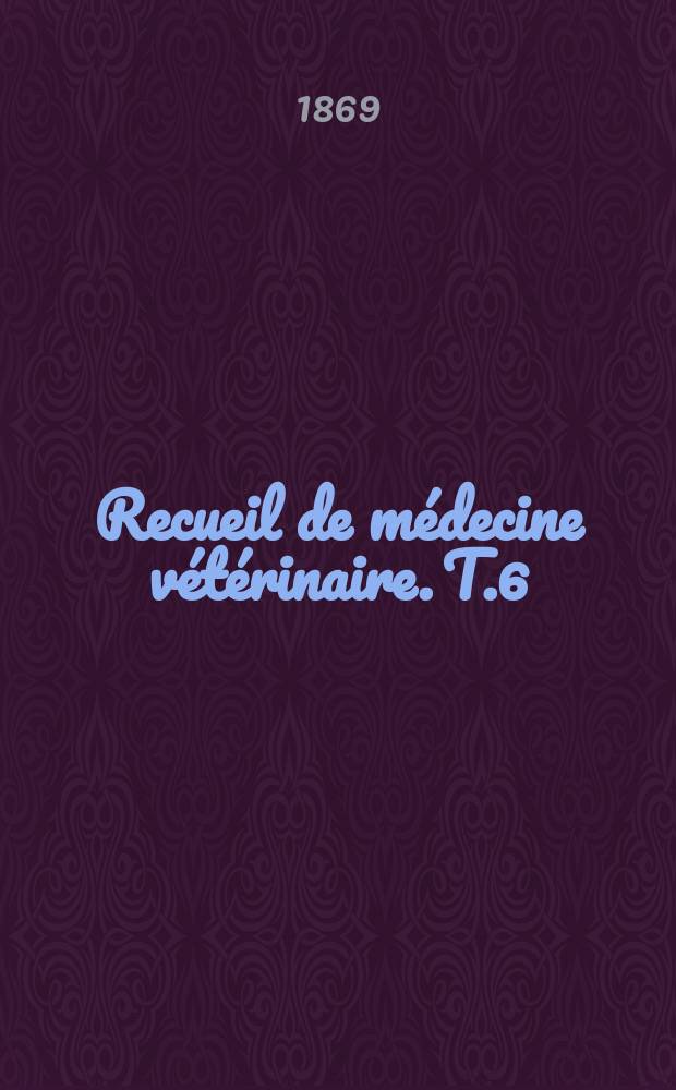 Recueil de médecine vétérinaire. T.6(46), №10