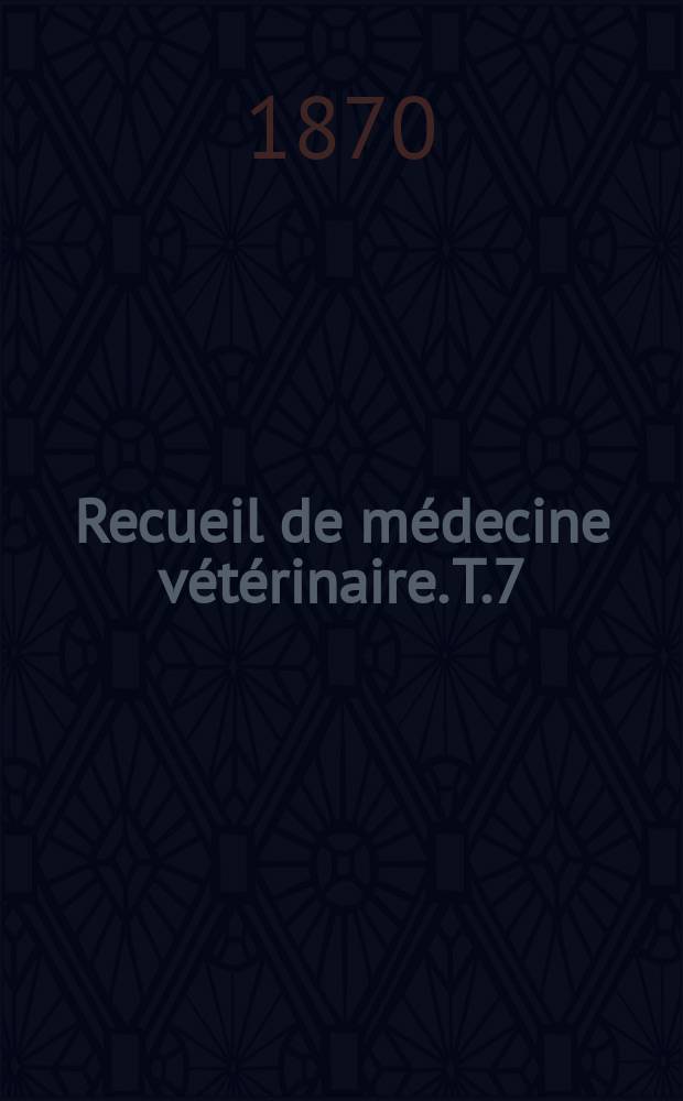Recueil de médecine vétérinaire. T.7(47), №6