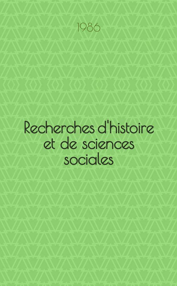 Recherches d'histoire et de sciences sociales = Studies in history and the social sciences