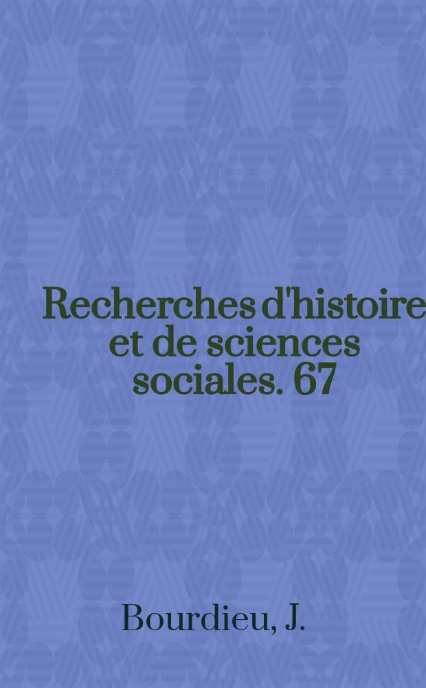 Recherches d'histoire et de sciences sociales. 67 : Anticipations et ressources finies