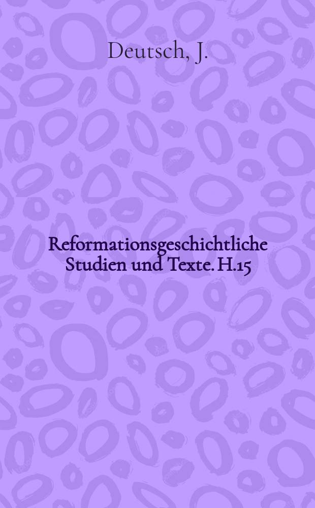 Reformationsgeschichtliche Studien und Texte. H.15/16 : Kilian Leib, Prior von Rebdorf
