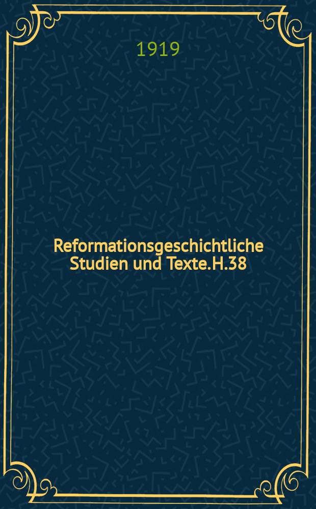 Reformationsgeschichtliche Studien und Texte. H.38/39 : Die Bußlehre des Johannes Eck