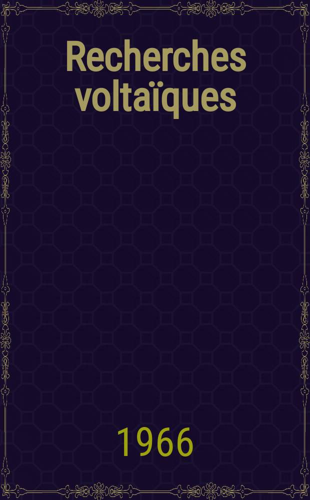 Recherches voltaïques : Collection de travaux de sciences humaines sur la Haute-Volta