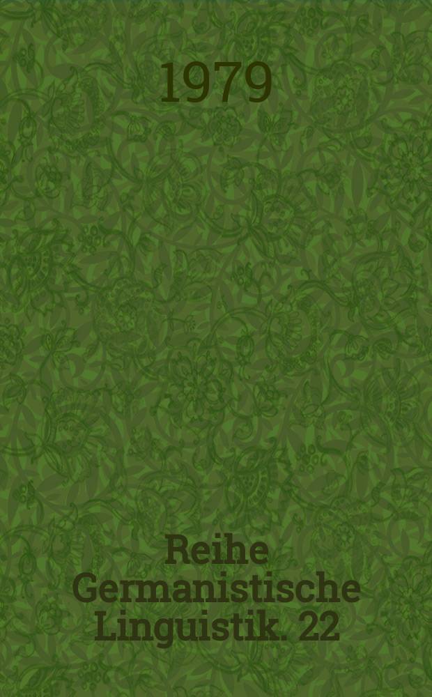 Reihe Germanistische Linguistik. 22 : Praxis der Lexikographie